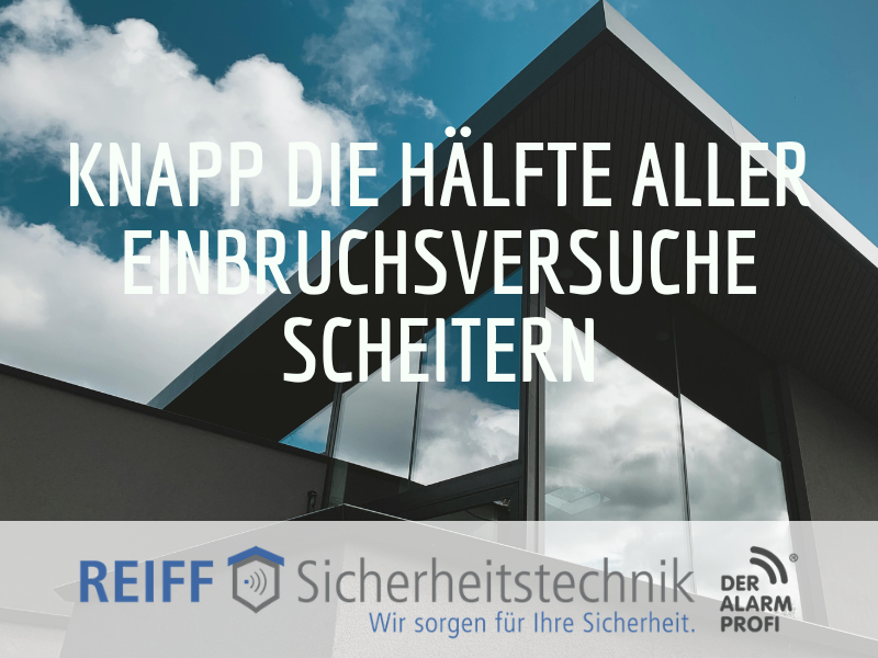 Knapp die Hälfte aller Einbruchsversuche scheitern